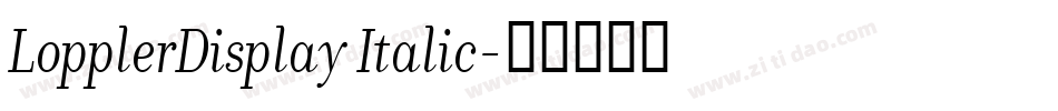 LopplerDisplay Italic字体转换